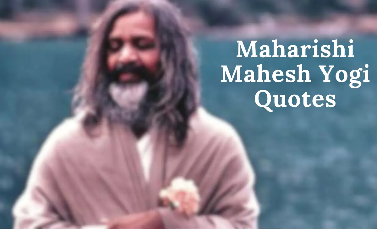 Maharishi Mahesh Yogi Quotes