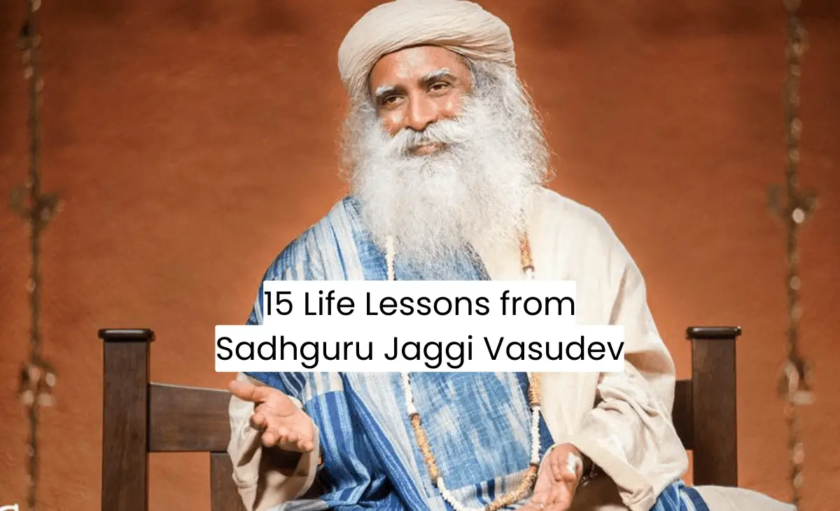 Life Lessons from Sadhguru Jaggi Vasudev